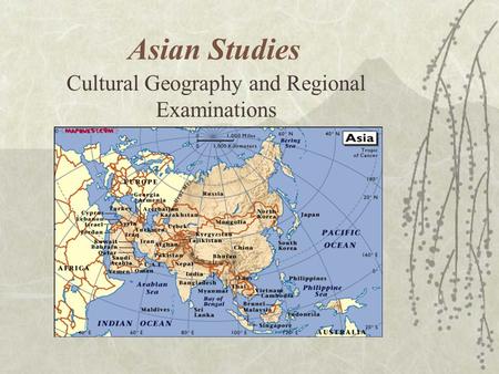 Asian Studies Cultural Geography and Regional Examinations.