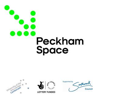 Introduction www.peckhamspace.com Peckham Space marks the start of a new partnership between Camberwell College of Arts, University of the Arts London.
