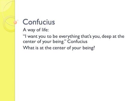 Confucius A way of life: