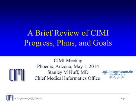 A Brief Review of CIMI Progress, Plans, and Goals