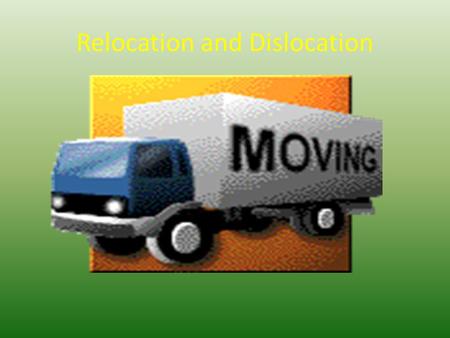 Relocation and Dislocation