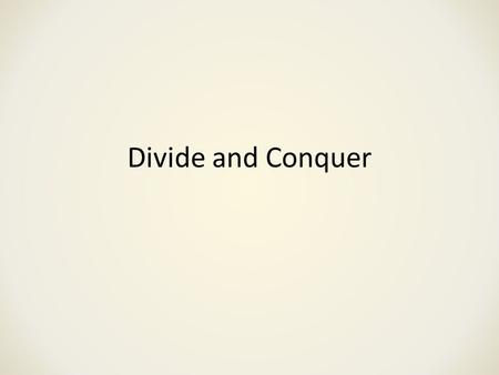 Divide and Conquer. Recall Complexity Analysis – Comparison of algorithm – Big O Simplification From source code – Recursive.