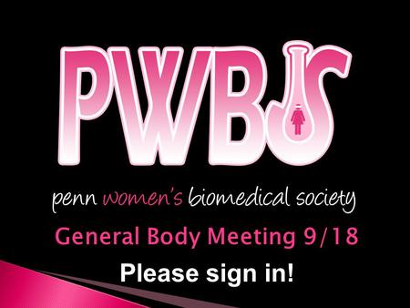 General Body Meeting 9/18 Please sign in!.  President: Farrah Alkhaleel  Vice President: Amanda Chin  Budget Manager: Diana Blidarescu  Fundraising.