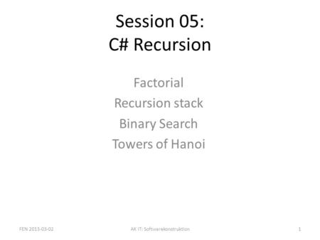 Factorial Recursion stack Binary Search Towers of Hanoi