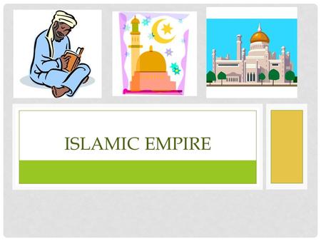 ISLAMIC EMPIRE. QUICK RECAP! Muhammad – founder ALLAH / QUR’AN 5 Pillars of Islam Hijrah – preserves religion Returns to conquer Mecca Rules over ARABIAN.
