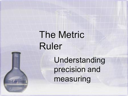 Understanding precision and measuring