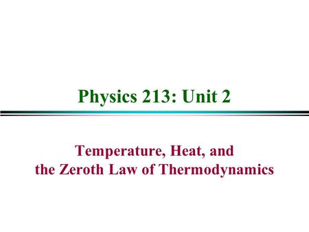 Temperature, Heat, and the Zeroth Law of Thermodynamics