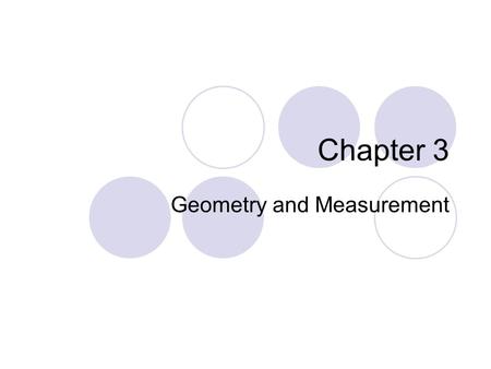 Chapter 3 Geometry and Measurement. What You Will Learn: To identify, describe, and draw:  Parallel line segments  Perpendicular line segments To draw: