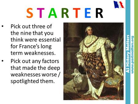AS History Matters www.pastmatters.org AS History Matters www.pastmatters.org S T A R T E R Pick out three of the nine that you think were essential for.