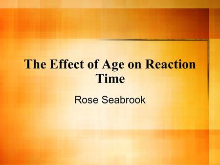 The Effect of Age on Reaction Time