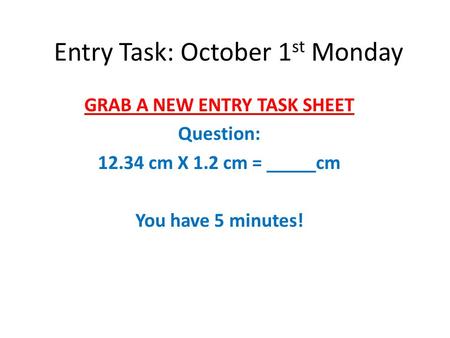 Entry Task: October 1st Monday