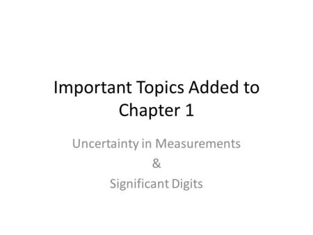 Important Topics Added to Chapter 1