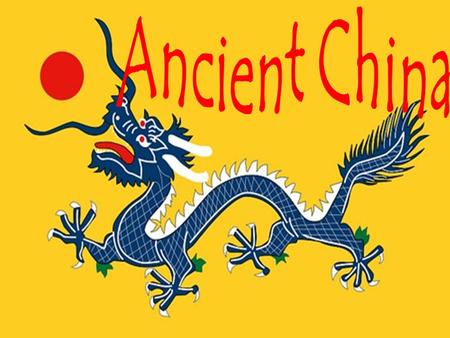 Objectives Analyze the impact of geography on the success of the empire of Ancient China Identify the three main dynasties of Ancient China Cite and explain.