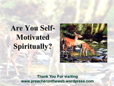 Are You Self- Motivated Spiritually?. What is Your “Motivation Quotient?”