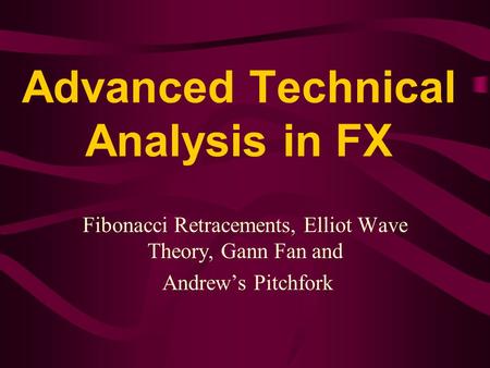 Advanced Technical Analysis in FX