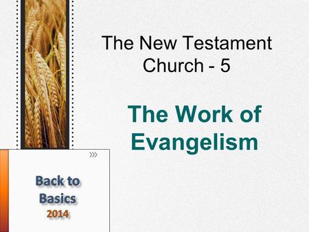 The New Testament Church - 5 The Work of Evangelism.