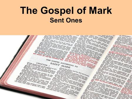 The Gospel of Mark Sent Ones. Mark 3:7-19 Jesus withdrew with his disciples to the lake, and a large crowd from Galilee followed. When they heard all.