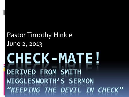 Pastor Timothy Hinkle June 2, 2013. Luke 4:1-2 1 And Jesus being full of the Holy Ghost returned from Jordan, and was led by the Spirit into the wilderness,