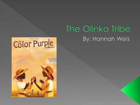  In the book The Color Purple. One of the sisters (Nettie) goes to live with a family. They are missionaries for their church. They go and live in Africa.