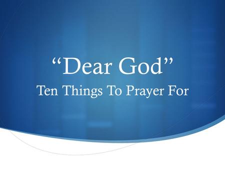 Ten Things To Prayer For