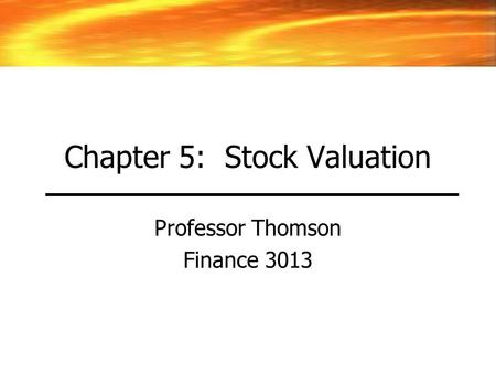 Chapter 5: Stock Valuation