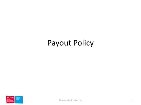 Payout Policy 1Finance - Pedro Barroso. Different Types of Dividends Many companies pay a regular cash dividend – Public companies often pay quarterly.