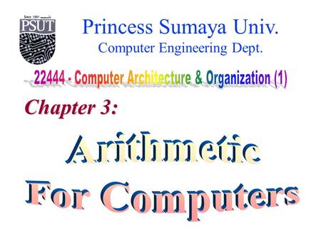 Princess Sumaya Univ. Computer Engineering Dept. Chapter 3: