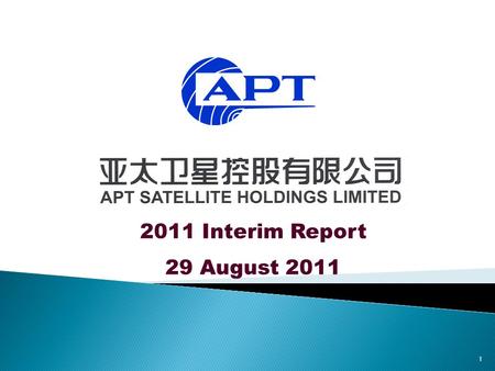 1 2011 Interim Report 29 August 2011. 2  Financial Highlights  Operations Review  Business Prospects.
