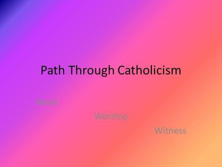 Path Through Catholicism