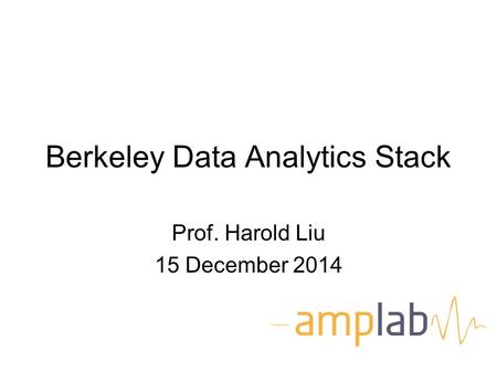 Berkeley Data Analytics Stack