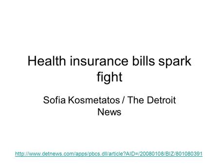 Health insurance bills spark fight Sofia Kosmetatos / The Detroit News