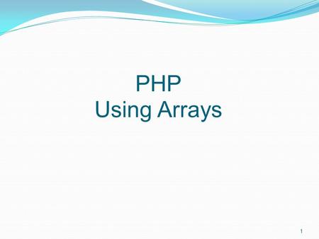 PHP Using Arrays.
