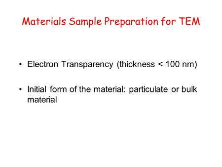Materials Sample Preparation for TEM