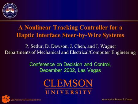 Automotive Research Center Robotics and Mechatronics A Nonlinear Tracking Controller for a Haptic Interface Steer-by-Wire Systems A Nonlinear Tracking.