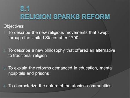 8.1 Religion Sparks Reform