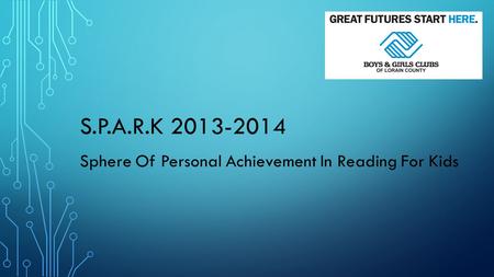 S.P.A.R.K 2013-2014 Sphere Of Personal Achievement In Reading For Kids.