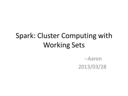 Spark: Cluster Computing with Working Sets