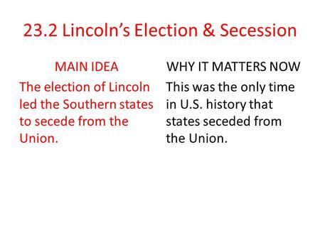 23.2 Lincoln’s Election & Secession