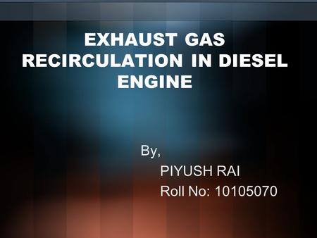 EXHAUST GAS RECIRCULATION IN DIESEL ENGINE