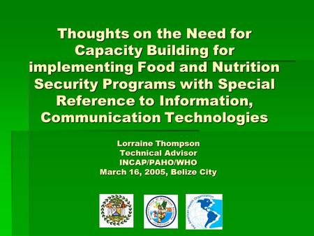 Thoughts on the Need for Capacity Building for implementing Food and Nutrition Security Programs with Special Reference to Information, Communication Technologies.