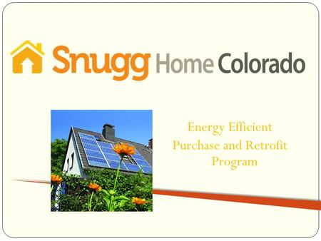 Energy Efficient Purchase and Retrofit Program. Selling Existing Homes  How many homes do you show before your client finds the RIGHT one?  What problems.