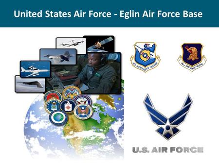United States Air Force - Eglin Air Force Base. Eglin Air Force Base Energy Management Air Force Energy Plan (overview) Air Force Infrastructure Energy.