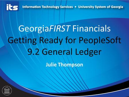 GeorgiaFIRST Financials Getting Ready for PeopleSoft 9