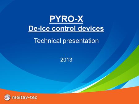 PYRO-X De-Ice control devices Technical presentation 2013.