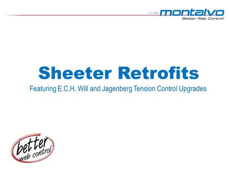 Sheeter Retrofits Featuring E.C.H. Will and Jagenberg Tension Control Upgrades.