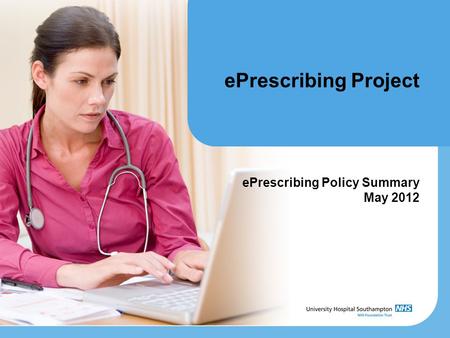 EPrescribing Project ePrescribing Policy Summary May 2012.