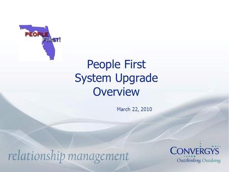 People First System Upgrade Overview March 22, 2010.