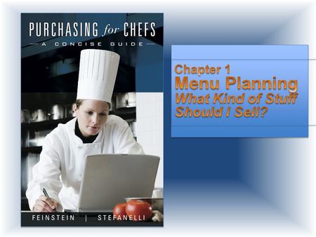 Chapter 1 Menu Planning What Kind of Stuff Should I Sell?