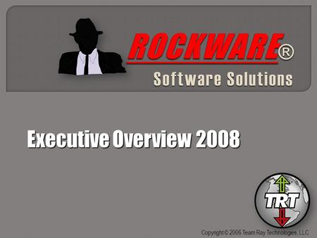 Copyright © 2006 Team Ray Technologies, LLC. ROCKWARE ® Software Solutions  Production and quality data viewable from any computer connected to the plant.