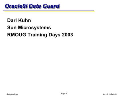 Oracle9i Data Guard Darl Kuhn Sun Microsystems
